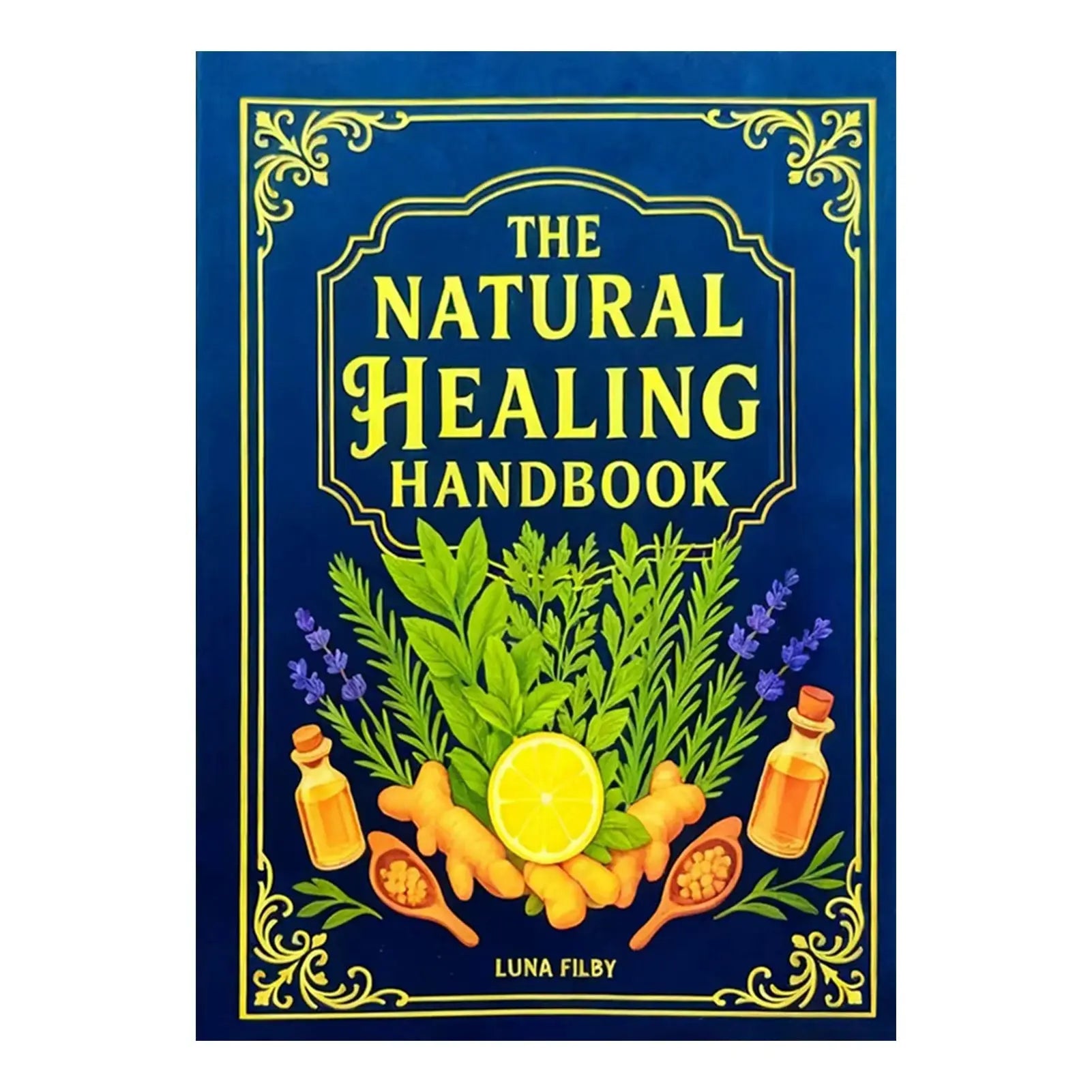 Natural Healing Handbook By Luna Filby English Edition Health Guide For Holistic Wellness And Self Care Practitioners Mysterious