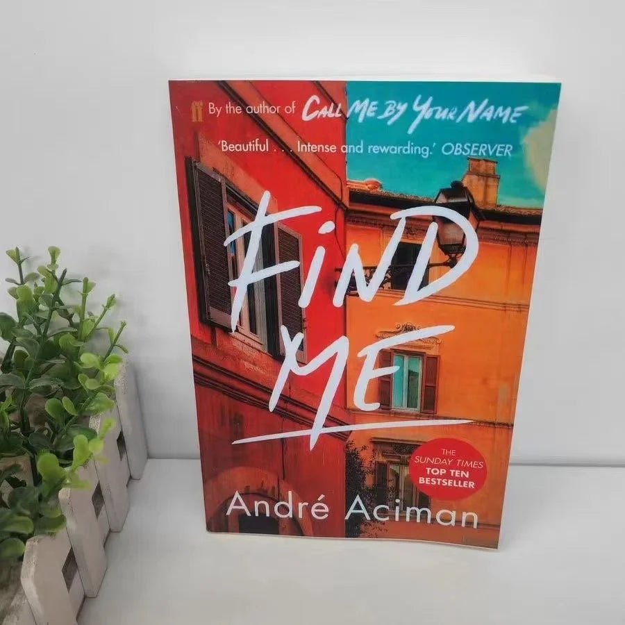 2 Books Call Me By Your Name,Find Me A Novel By Andre Aciman New York Times Bestseller Story Book